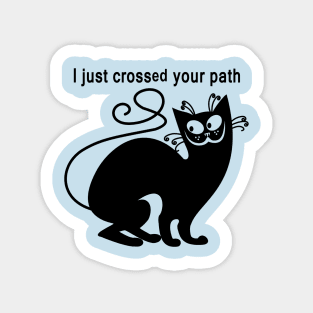 Crossed Your Path Sticker